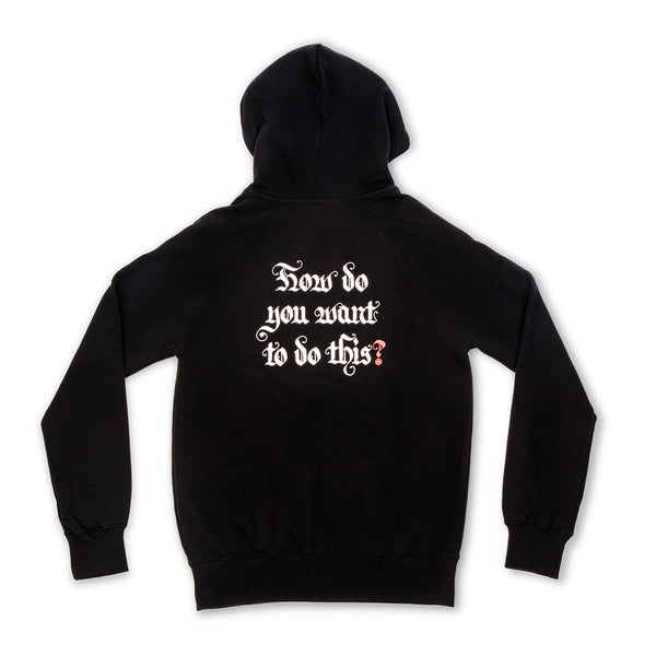 How Do You Want To Do This? Hoodie